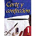 CORTE Y CONFECCI�N CON PATRONES Y DIBUJOS; VOL. 1