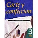CORTE Y CONFECCI�N CON PATRONES Y DIBUJOS; VOL. 3