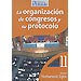 LA ORGANIZACIÓN DE CONGRESOS Y SU PROTÓCOLO