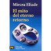 EL MITO DEL ETERNO RETORNO. ARQUETIPOS Y REPETICIÓN