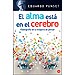 EL ALMA ESTÁ EN EL CEREBRO