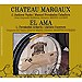 Chateau Margaux / El Ama