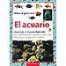 MANUAL PR�CTICO. EL ACUARIO: MONTAJE Y MANTENIMIENTO