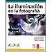 LA ILUMINACIÓN EN LA FOTOGRAFÍA
