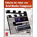 EDICIÓN DE VÍDEO CON AVID MEDIA COMPOSER