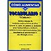 CÓMO AUMENTAR SU VOCABULARIO; T. I