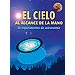 EL CIELO AL ALCANCE DE LA MANO: 50 EXPERIMENTOS DE ASTRONOM�A