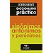 DICCIONARIO DE SIN�NIMOS, ANT�NIMOS Y PAR�NIMOS
