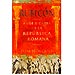 RUBICÓN: AUGE Y CAÍDA DE LA REPÚBLICA ROMANA