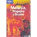 MALASIA, SINGAPUR Y BRUNEI