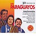 Los 30 Grandes de los Paraguayos