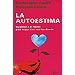 LA AUTOESTIMA: GUSTARSE A SÍ MISMO PARA MEJOR VIVIR CON LOS DEMÁS
