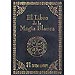 EL LIBRO DE LA MAGIA BLANCA