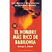 EL HOMBRE MÁS RICO DE BABILONIA: LOS SECRETOS DEL ÉXITO DE LOS ANTIGUOS