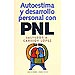 AUTOESTIMA Y DESARROLLO PERSONAL CON PNL