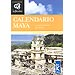CALENDARIO MAYA: LA CUENTA SAGRADA DEL TIEMPO