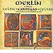 Merlin y otras Cantigas celtas