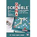 GANA AL SCRABBLE : EL JUEGO DE PALABRAS M�S DIVERTIDO Y POPULAR DEL MUNDO