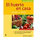 EL HUERTO EN CASA: R�PIDO Y F�CIL