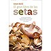 EL GRAN LIBRO DE LAS SETAS