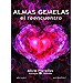 ALMAS GEMELAS: EL REENCUENTRO