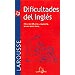 DIFICULTADES DEL INGL�S: C�MO IDENTIFICARLAS Y RESOLVERLAS DE UNA FORMA EFICAZ