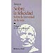 SOBRE LA FELICIDAD ; SOBRE LA BREVEDAD DE LA VIDA
