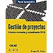 GESTI�N DE PROYECTOS. EDICI�N REVISADA Y ACTUALIZADA 2010