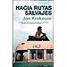 HACIA RUTAS SALVAJES