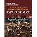 �ESPA�A SE ALZA!: LA GUERRA DE LA INDEPENDENCIA CONTADA A LOS ESPA�OLES DE HOY