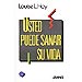 USTED PUEDE SANAR SU VIDA