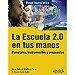 LA ESCUELA 2.0 EN TUS MANOS. PANORAMA, INSTRUMENTOS Y PROPUESTAS