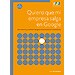 QUIERO QUE MI EMPRESA SALGA EN GOOGLE
