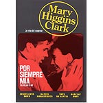 Mary Higgins Clark. Por siempre mía