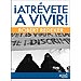 ATR�VETE A VIVIR