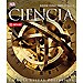 Ciencias - CIENCIA. LA GU�A VISUAL DEFINITIVA