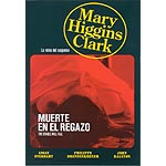 Mary Higgins Clark. Muerte en el regazo