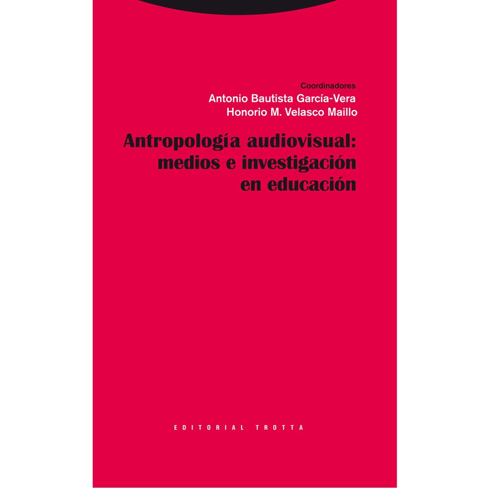 ANTROPOLOG�A AUDIOVISUAL, MEDIOS E INVESTIGACI�N EN EDUCACI�N