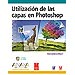 UTILIZACI�N DE LAS CAPAS EN PHOTOSHOP