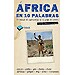 �FRICA EN 10 PALABRAS: MANUAL DE SUPERVIVENCIA EN LA JUNGLA DE ASFALTO