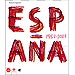 Turismo y Viajes - ESPA�A 1957-2007. EL ARTE ESPA�OL DESDE PICASSO, MIR�, DAL� Y T�PIES HASTA NUESTROS D�AS
