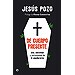 DE CUERPO PRESENTE: VIDA, AN�CDOTAS Y CURIOSIDADES DE 13 SEPULTUREROS