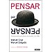 PENSAR POR PENSAR: CONVERSACIONES SOBRE EL MUNDO Y LA VIDA