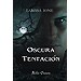 OSCURA TENTACIÓN