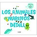 LOS ANIMALES MARINOS AL DEDILLO