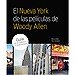 EL NUEVA YORK DE LAS PEL�CULAS DE WOODY ALLEN