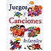 JUEGOS Y CANCIONES INFANTILES