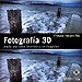 FOTOGRAF�A 3D A�ADE UNA NUEVA DIMENSI�N A TUS FOTOGRAF�AS