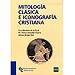 MITOLOG�A CL�SICA E ICONOGRAF�A CRISTIANA