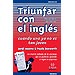 TRIUNFAR CON EL INGL�S CUANDO YA UNO NO ES TAN JOVEN
